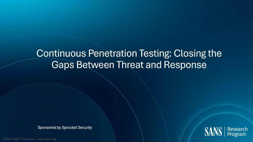 Continuous Penetration Testing: Closing the Gaps Between Threat and Response
